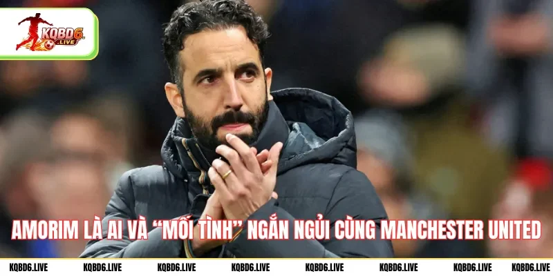 amorim-la-ai-va-moi-tinh-ngan-ngui-cung-manchester-united