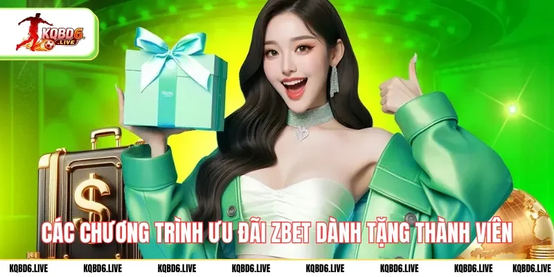 Các chương trình ưu đãi ZBET dành tặng thành viên