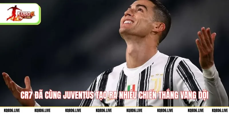 CR7 đã cùng Juventus tạo ra nhiều chiến thắng vang dội
