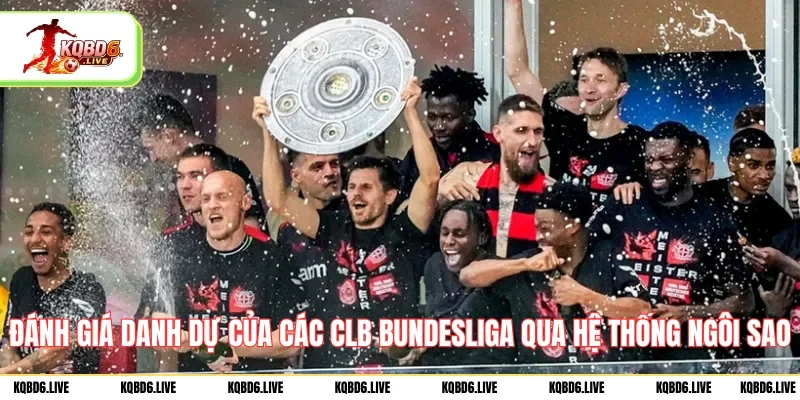 Đánh giá danh dự của các CLB Bundesliga qua hệ thống ngôi sao