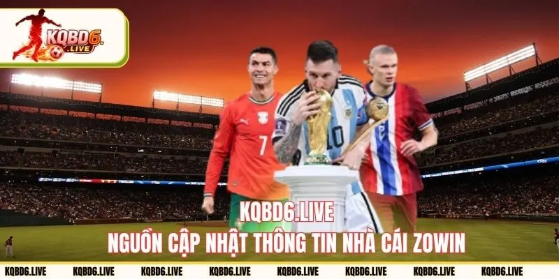 kqbd nguồn cập nhật thông tin nhà cái ZOWIN