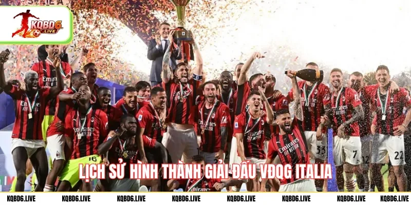 Lịch sử hình thành giải đấu VĐQG Italia
