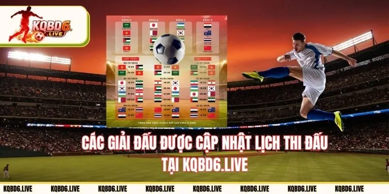 Những giải đấu trên kqbd6.live cập nhật lịch thi đấu