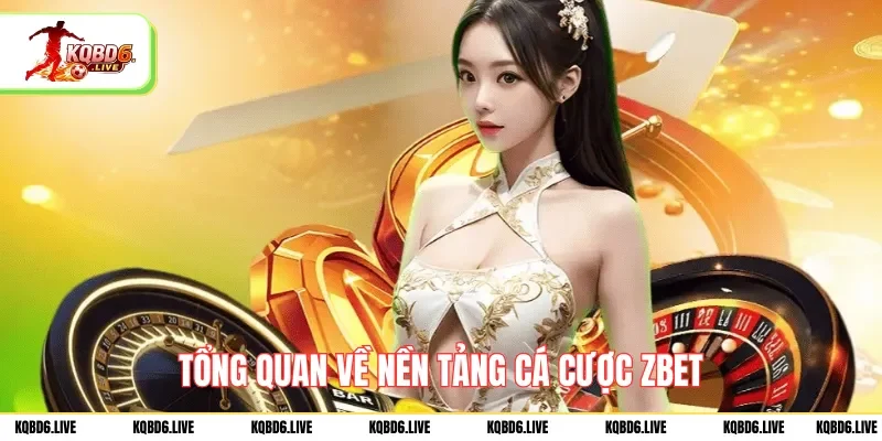 Tổng quan về nền tảng cá cược ZBET